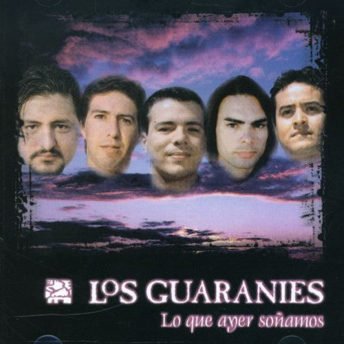 Los Guaranies: Lo Que Ayer Sonamos - CD