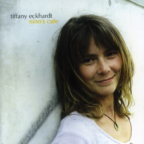 Tiffany Eckhardt: Nino's Cafe - COMPACT DISCS