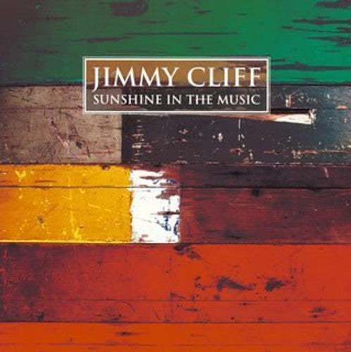 Jimmy Cliff: Sunshine in the Music - CD