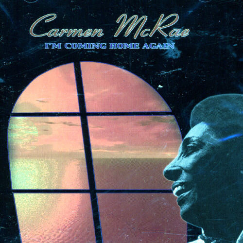 Carmen McRae: I'm Coming Home Again - CD