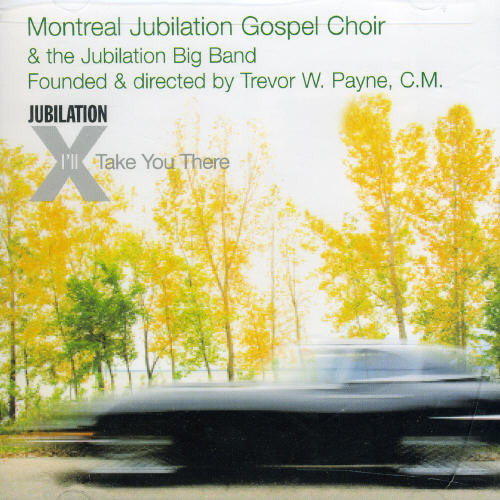 Montreal Jubilation Gospel Choir: I'll Take You There - COMPACT DISCS