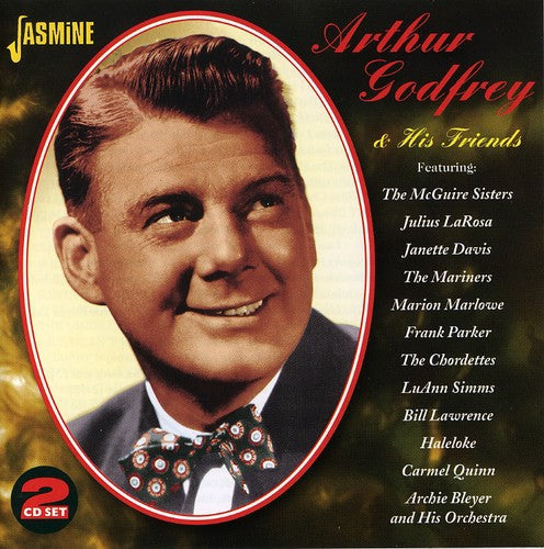 Arthur Godfrey: Arthur Godfrey and His Friends - CD