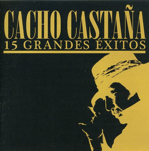 Cacho Castaña: 15 Grandes Exitos - CD