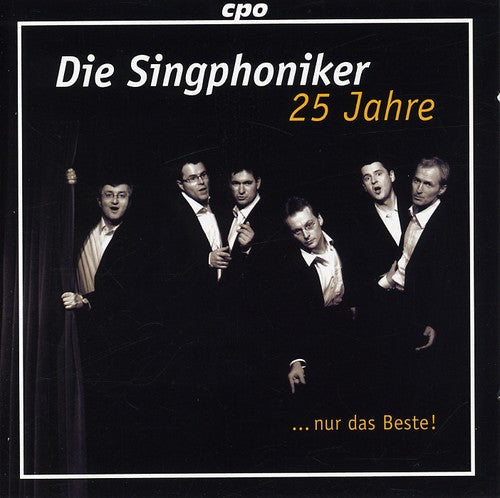 Die Singphoniker: 25 Years Die Singphoniker Just the Best - COMPACT DISCS