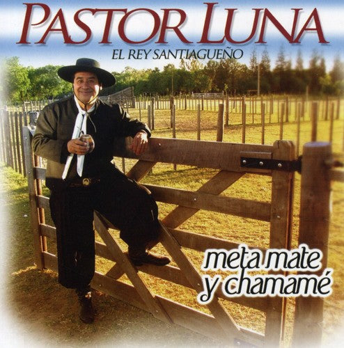 Pastor Luna: Meta Mate y Chamame - CD