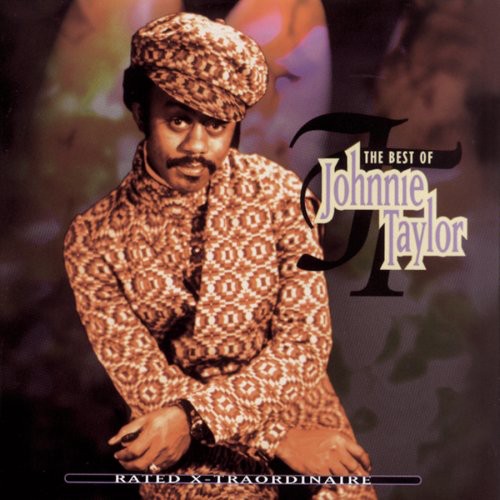 Johnnie Taylor: Rated X-Traordinaire: Best of - CD