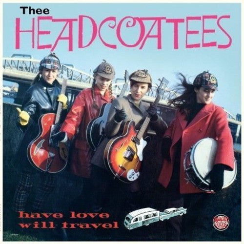Thee Headcoatees: Have Love Will Travel { Record }