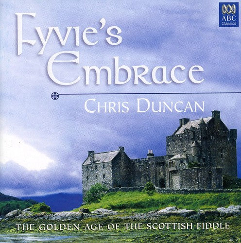 Chris Duncan: Fyvie's Embrace - COMPACT DISCS