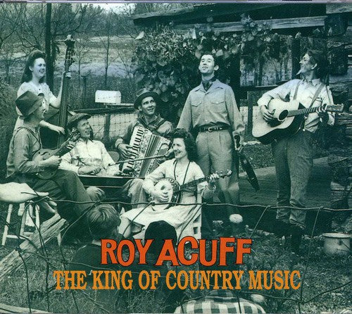 Roy Acuff: King of Country Music - COMPACT DISCS
