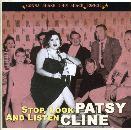 Patsy Cline: Stop, Look & Listen- Gonna Shake This Shack Tonight - COMPACT DISCS