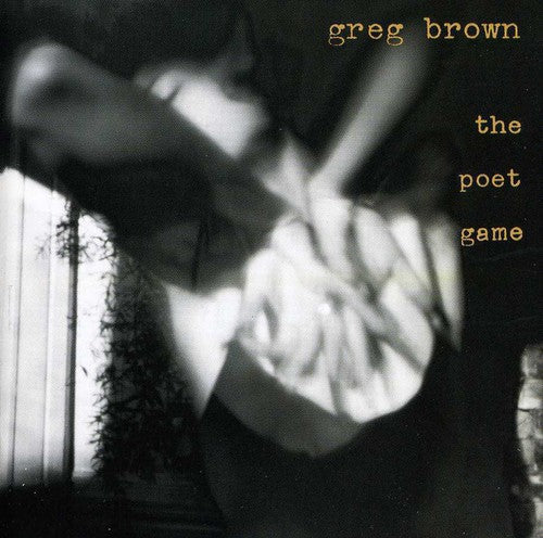 Greg Brown: Poet Game - COMPACT DISCS