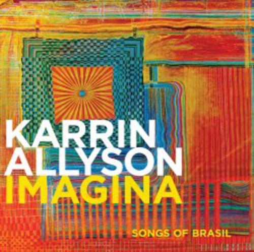 Karrin Allyson: Imagina: Songs Of Brasil - CD