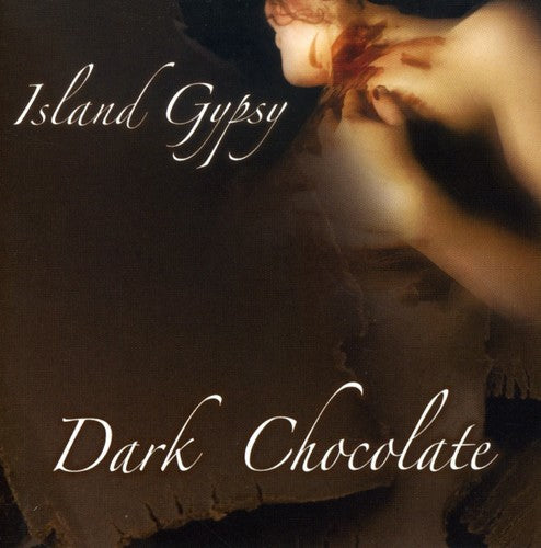 Dark Chocolate: Island Gypsy - CD