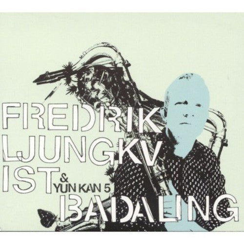 Ljungkvist Fredrik & Yun Kan 5: Badaling - CD