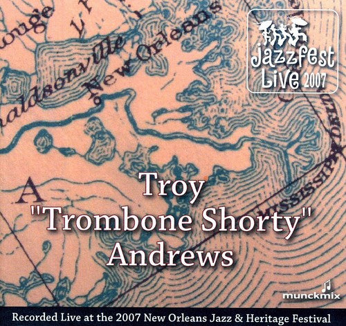 Troy Andrews: Live at Jazzfest 2007 - CD