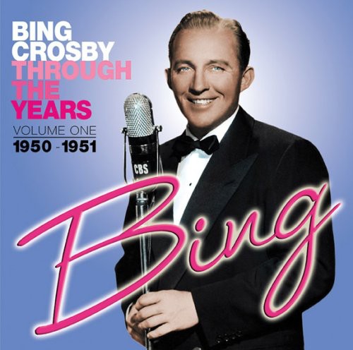 Bing Crosby: Through the Years: Volume One (1950-1951) - CD