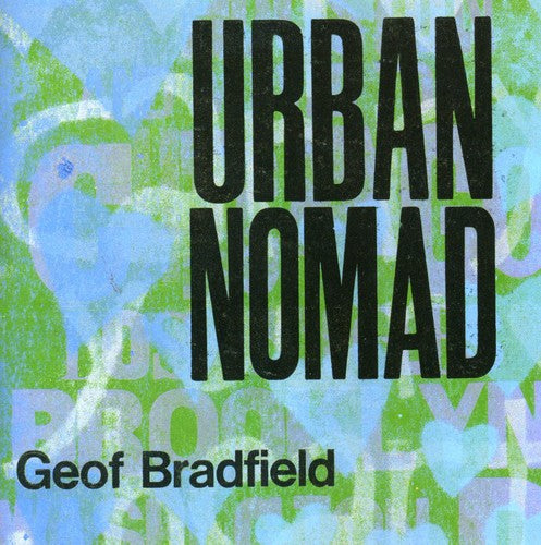 Geof Bradfield: Urban Nomad - CD