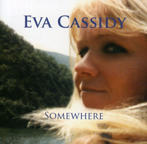 Eva Cassidy: Somewhere - COMPACT DISCS