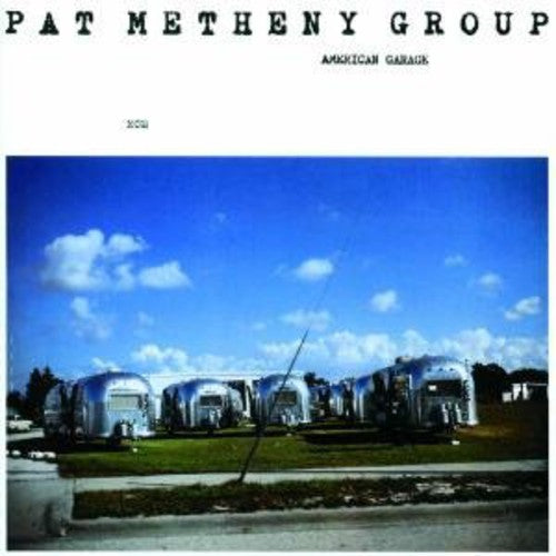 Pat Metheny Group: American Garage: Touchstones Series - CD