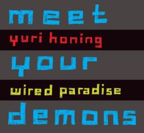 Yuri Honing & Wired Paradise: Meet Your Demons - CD