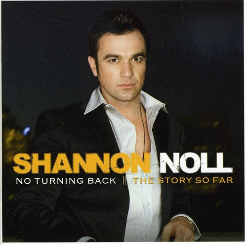 Shannon Noll: No Turning Back: The Story So Far - CD