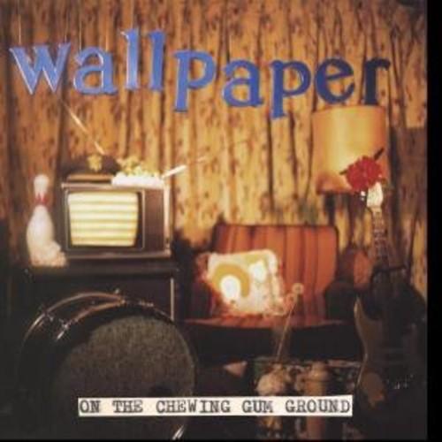 Wallpaper- On the Chewing Gum Ground ( LP )