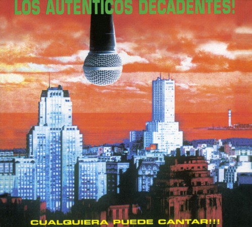 Los Auténticos Decadentes: Cualquiera Puede Cantar - CD