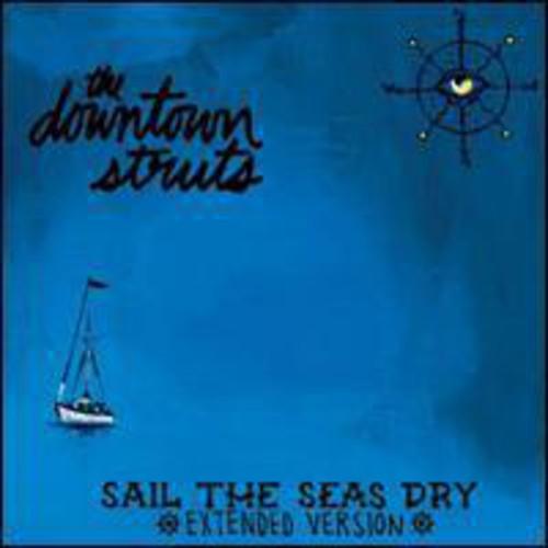 The Downtown Struts- Sail The Seas Dry ( LP )