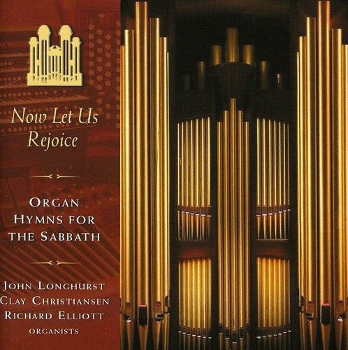 Mormon Tabernacle Choir: Now Let Us Rejoice Organ Hymns for the Sabbath - COMPACT DISCS