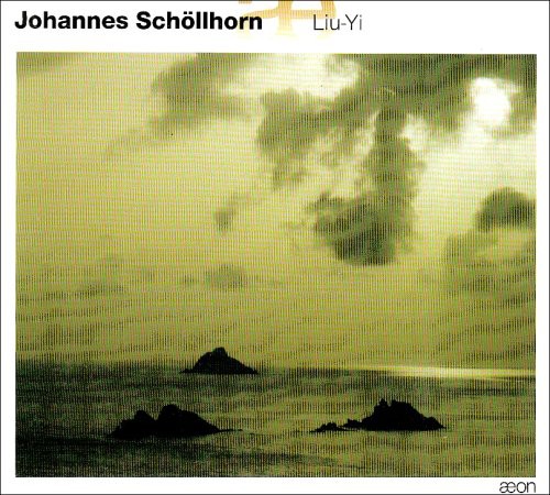 Schollhorn: Liu-Yi - COMPACT DISCS
