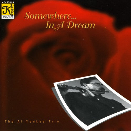 Al Yankee Trio: Somewhere... In A Dream - COMPACT DISCS