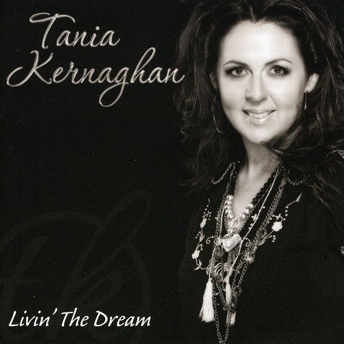 Tania Kernaghan: Livin the Dream - COMPACT DISCS