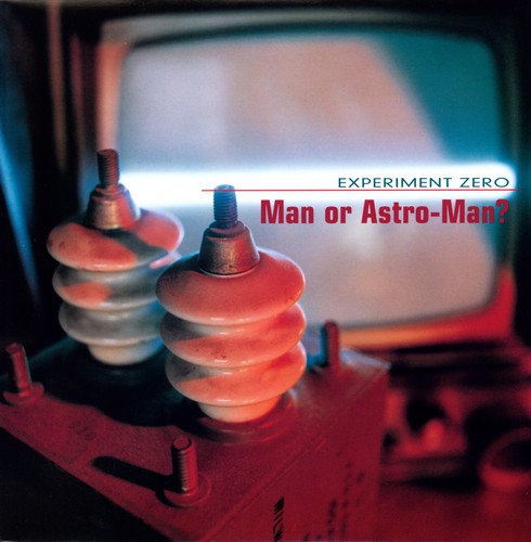 Man Or Astro-Man?- Experiment Zero ( LP )