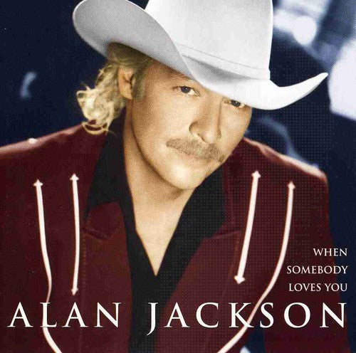 Alan Jackson: When Somebody Loves You - COMPACT DISCS