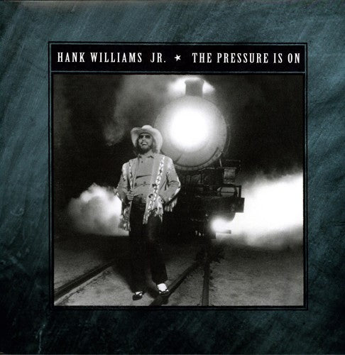 Hank Williams Jr.: The Pressure Is On { Record }