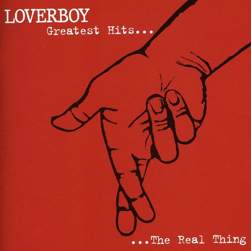 Loverboy: The Real Thing: Greatest Hits - CD