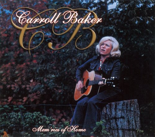 Carroll Baker: Mem'ries of Home - COMPACT DISCS