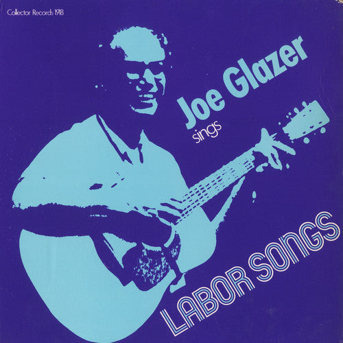 Joe Glazer: Joe Glazer Sings Labor Songs - COMPACT DISCS