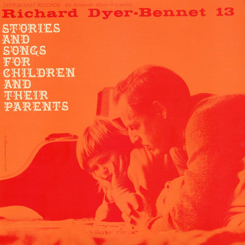 Richard Dyer-Bennett: Vol. 13 - COMPACT DISCS