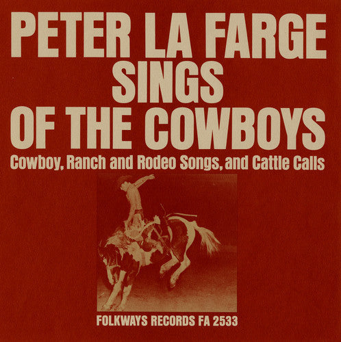 Peter La Farge: Peter la Farge Sings of the Cowboys - COMPACT DISCS