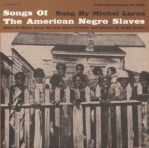 Michel LaRue: Songs of the American Negro Slaves - COMPACT DISCS