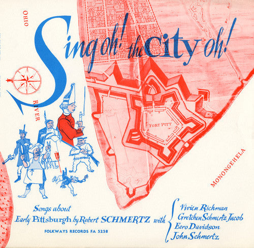 Robert Schmertz: Sing Oh! the City Oh!: Songs of Early Pittsburgh - COMPACT DISCS