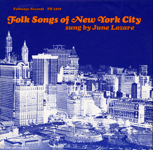 June Lazare: Folk Songs of New York City, Vol. 1 - COMPACT DISCS
