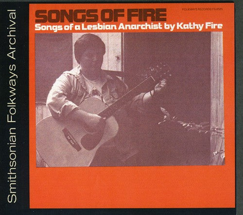 Kathy Fire: Songs of Fire: Songs of a Lesbian Anarchist - COMPACT DISCS