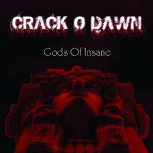Crack O Dawn: Gods Of Insane - CD