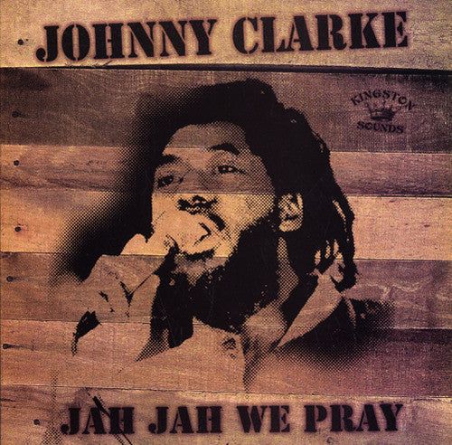 Johnny Clarke: Jah Jah We Pray - VINYL