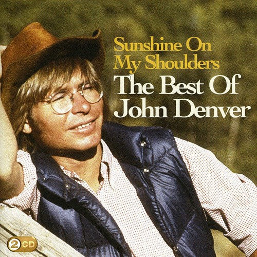 John Denver: Sunshine On My Shoulders: The Best Of - COMPACT DISCS
