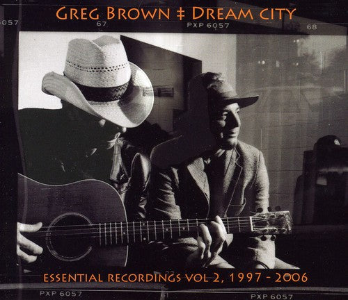 Greg Brown: Dream City Essential Recordings, Vol. II 1997-2006 - COMPACT DISCS