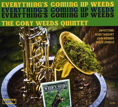 Cory Weeds: Everything's Coming Up Weeds - CD
