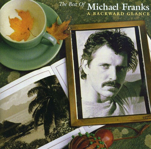 Michael Franks: The Best Of Michael Franks: A Backward Glance - CD